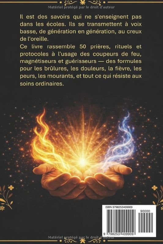 50 Prières - Rituels et Protocoles de soin énergétique — Guide des coupeurs de feu, magnétiseurs et guérisseurs