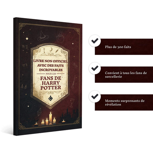 Faits incroyables pour les fans de Harry Potter – La collection non officielle