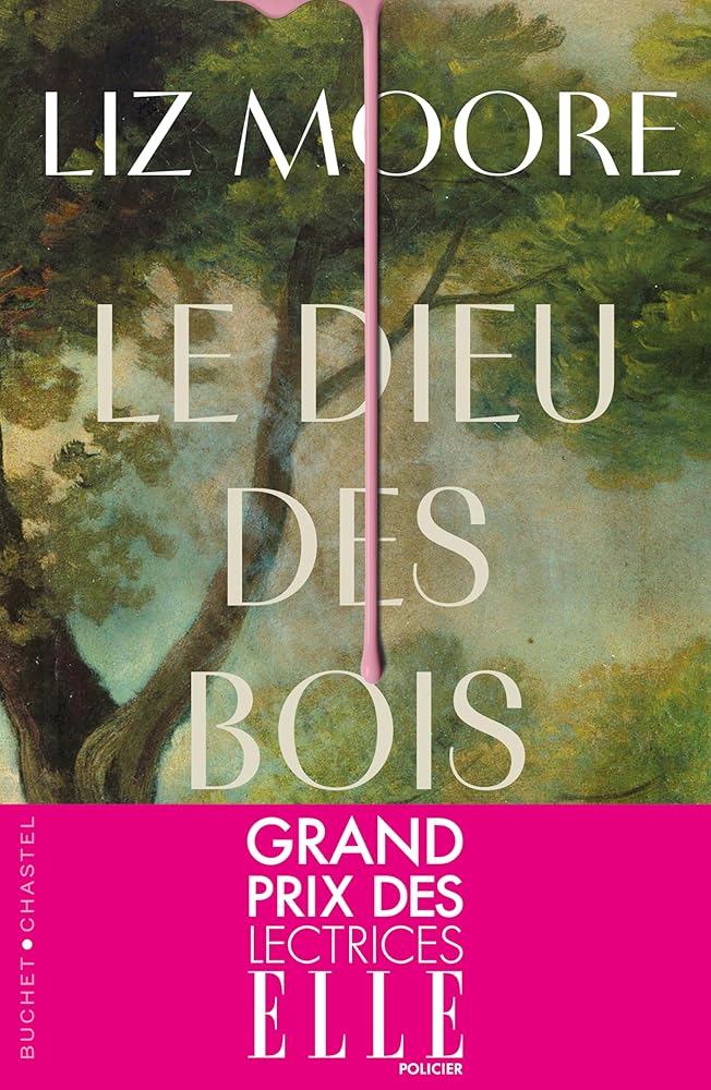 Le Dieu des Bois: GRAND PRIX DES LECTRICES ELLE 2025 cover image