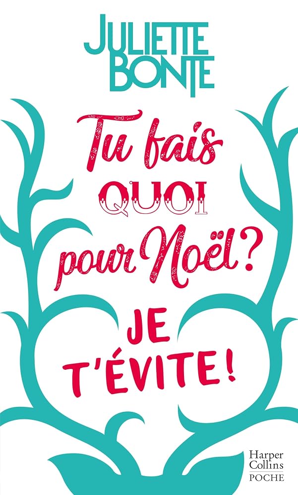 Tu fais quoi pour Noël ? Je t'évite !: Evadez-vous en Laponie avec la comédie romantique de Noël de Juliette Bonte cover image
