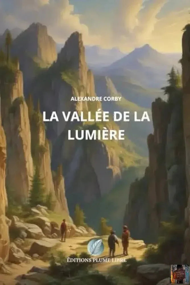La Vallée de la Lumière - Nouveauté 2025 - Une aventure sur la résilience, l'amitié et le courage de se réinventer - © 2026 Le Grimoire Ancien
