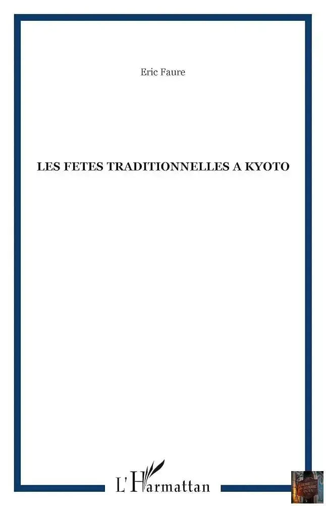 Les Fêtes traditionnelles à Kyoto - © 2026 Le Grimoire Ancien