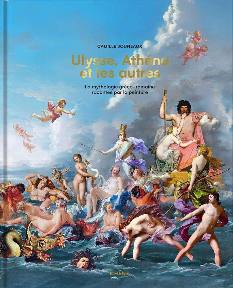 Ulysse, Athéna et les autres - La mythologie gréco - romaine racontée par la peinture - © 2026 Le Grimoire Ancien