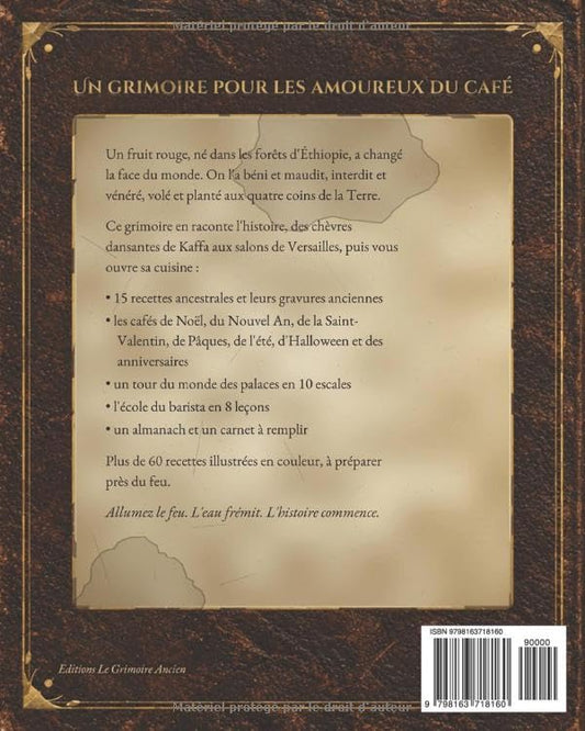Les Cafés mystiques du monde entier - Histoire, légendes et plus de 60 recettes de café pour toutes les fêtes, avec l'école du barista et un almanach à remplir.