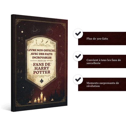 Faits incroyables pour les fans de Harry Potter – La collection non officielle