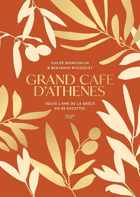 Grand Café d'Athènes: Toute l'âme de la Grèce en 80 recettes cover image