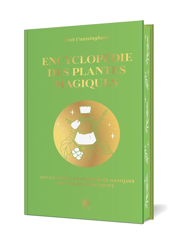 Encyclopédie des plantes magiques: Initiez-vous aux propriétés magiques de plus de 400 plantes cover image