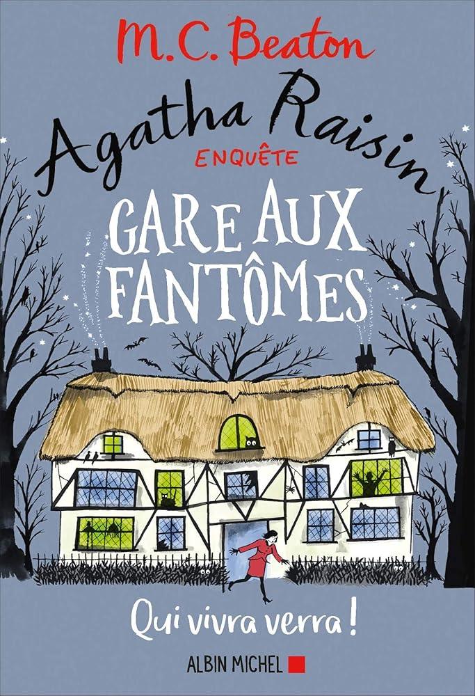 Agatha Raisin enquête 14 - Gare aux fantômes - Qui vivra verra ! - © 2026 Le Grimoire Ancien