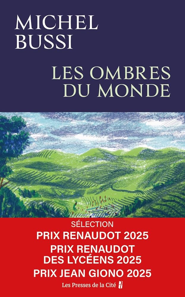 Les Ombres du monde : Rentrée littéraire 2025, Sélection Prix Renaudot 2025, Prix Renaudot des Lycéens 2025 et Prix Jean Giono 2025 cover image