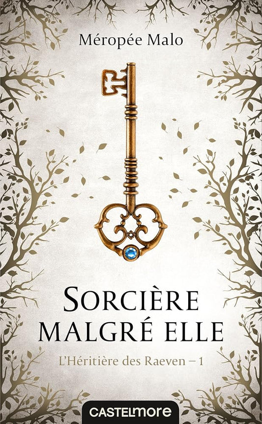 L'Héritière des Raeven, T1 : Sorcière malgré elle cover image