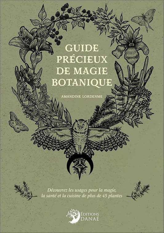 Guide précieux de magie botanique - Découvrez les usages pour la magie, la santé et la cuisine de plus de 45 plantes cover image