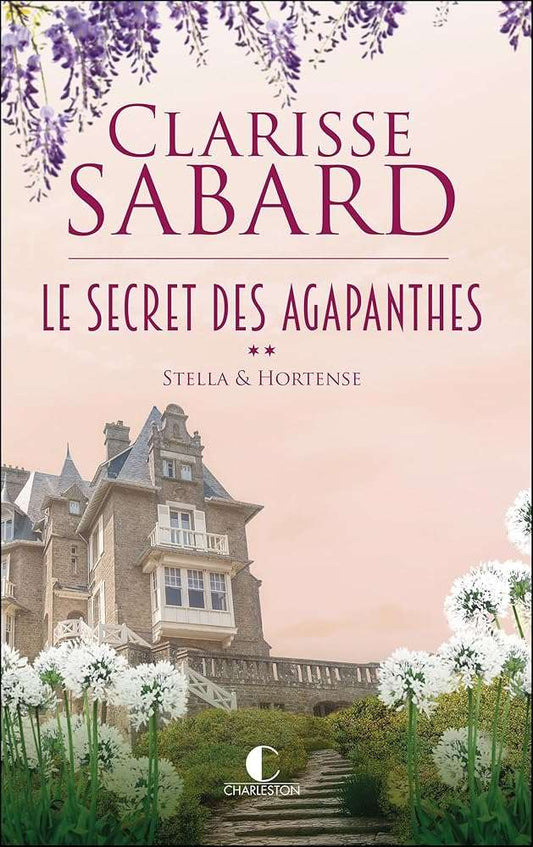 Le secret des Agapanthes - Tome 2 : Stella & Hortense: Stella et Hortense cover image