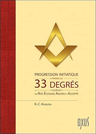 Progression initiatique à travers les 33 degrés du Rite Ecossais Ancien et Accepté cover image