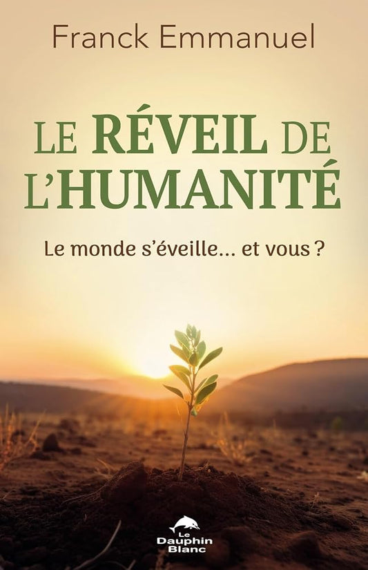 Le réveil de l'humanité - Le monde s'éveille... et vous ? cover image