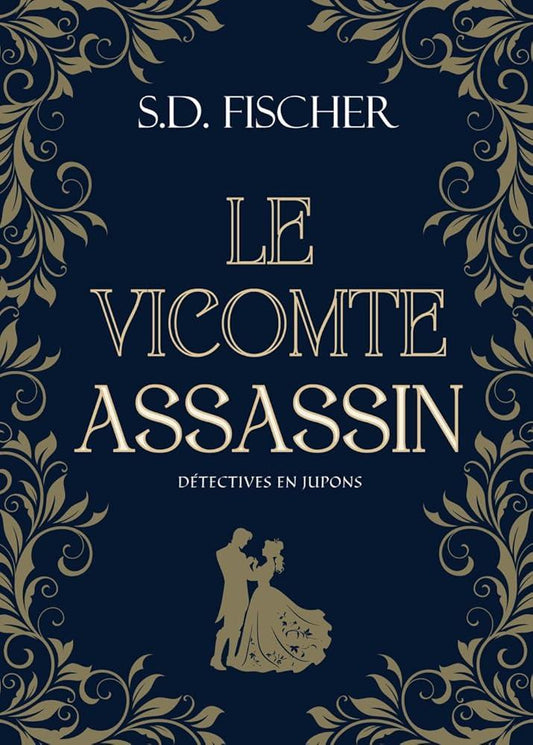 Le Vicomte assassin Enquête, mystère et romance au XIXème siècle - © 2026 Le Grimoire Ancien
