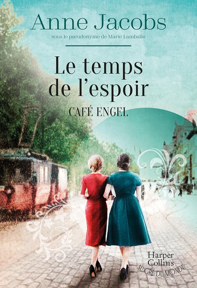 Le temps de l'espoir - Café Engel: Par l'autrice du best-seller La Villa aux étoffes cover image