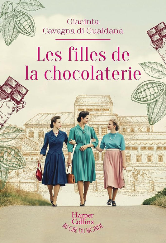 Les filles de la chocolaterie: Le best-seller italien ! La saga de la célèbre chocolaterie Zaini cover image