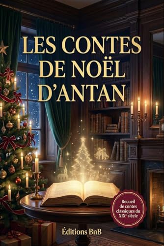 LES CONTES DE NOËL D'ANTAN: Contes de Noël classiques du XIXᵉ siècle à lire en famille cover image