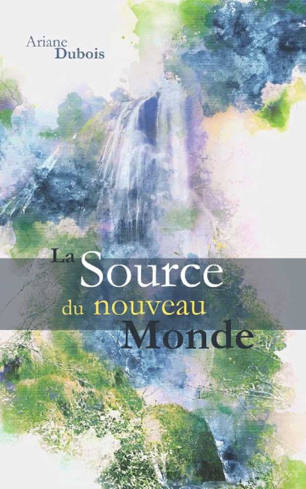 La source du nouveau monde (French Edition) cover image