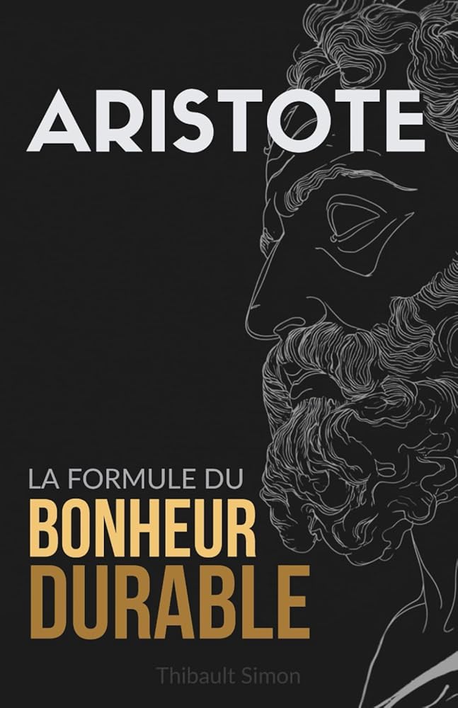 Aristote - La formule du bonheur durable - © 2026 Le Grimoire Ancien