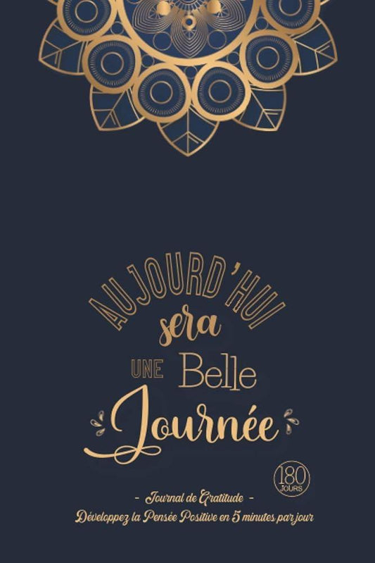 Aujourd'hui sera une Belle Journée - Journal de Gratitude - © 2026 Le Grimoire Ancien
