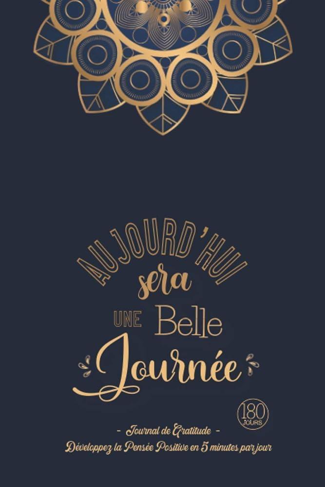 Aujourd'hui sera une Belle Journée - Journal de Gratitude - © 2026 Le Grimoire Ancien