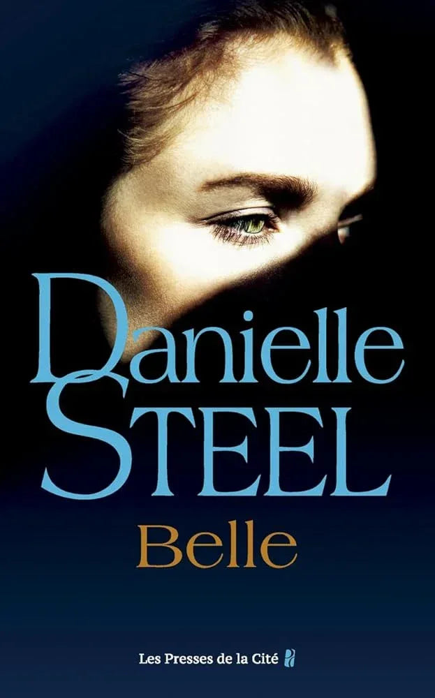 Belle : roman de Danielle Steel, l'autrice à succès avec plus d'un milliard d'exemplaires vendus à travers le monde - © 2026 Le Grimoire Ancien