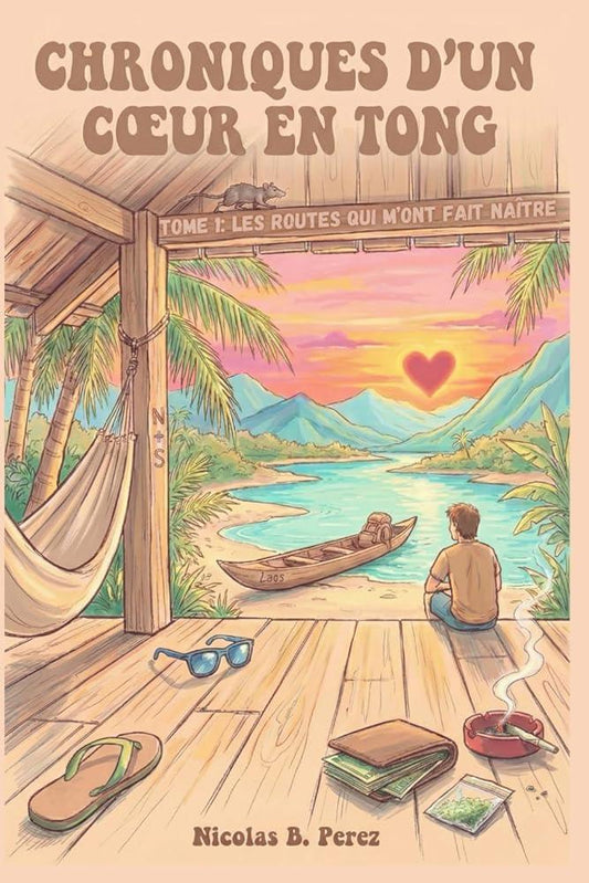 Chroniques d'un coeur en tong - Les routes qui m'ont fait naître (French Edition) Tome 1 - © 2026 Le Grimoire Ancien