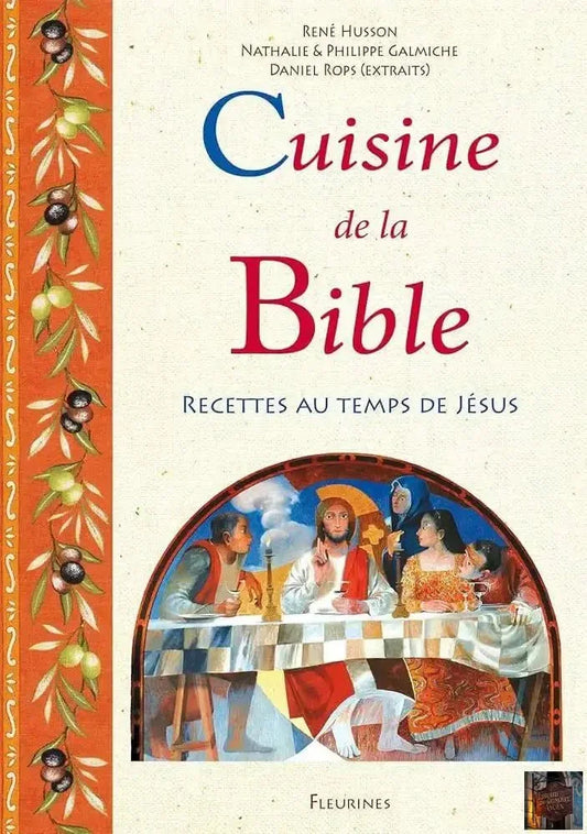 Cuisine de la Bible (recettes du temps de Jésus et d'avant, Antiquité) - © 2026 Le Grimoire Ancien