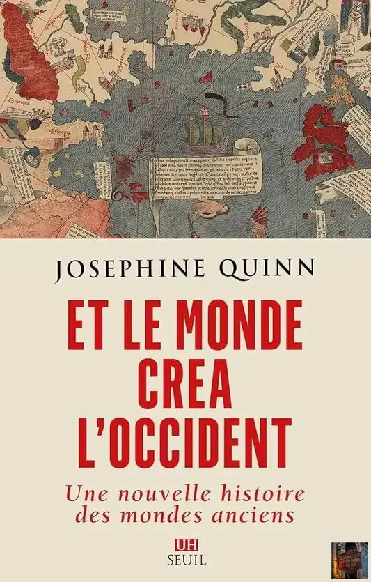 Et le monde créa l'Occident - Une nouvelle histoire des mondes anciens - © 2026 Le Grimoire Ancien
