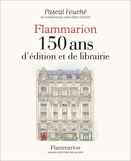 Flammarion - 150 ans d'édition et de librairie - © 2026 Le Grimoire Ancien