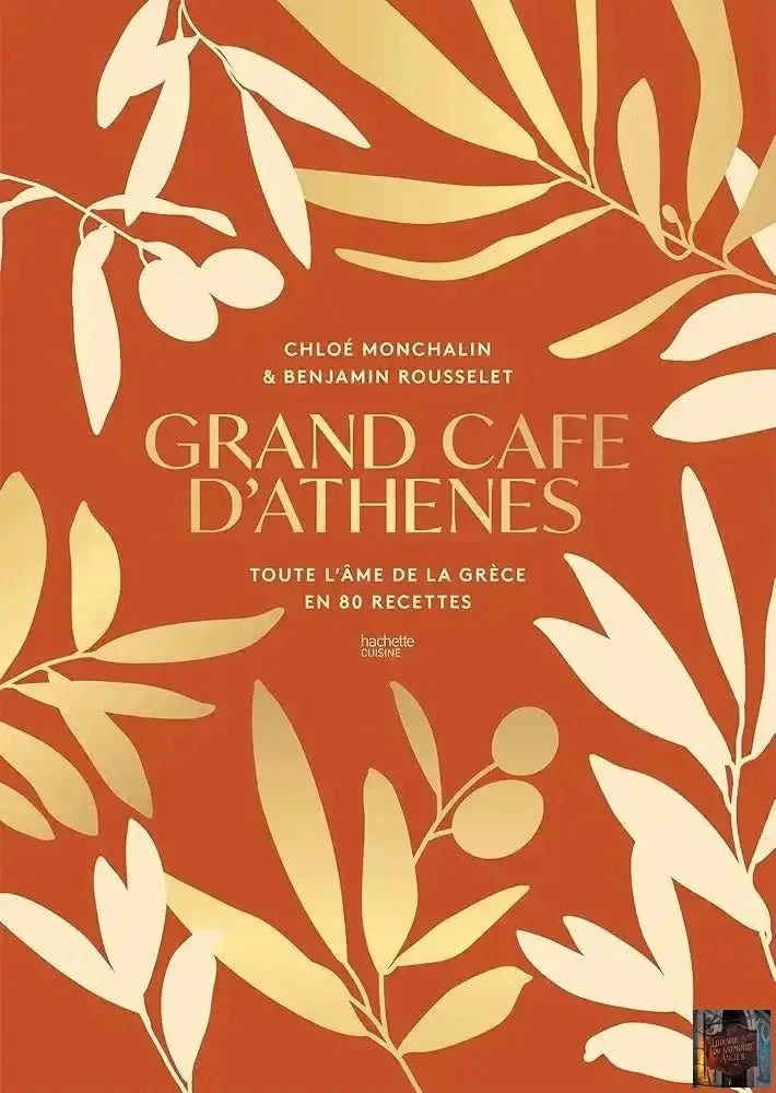 Grand Café d'Athènes : toute l'âme de la Grèce en 80 recettes - © 2026 Le Grimoire Ancien