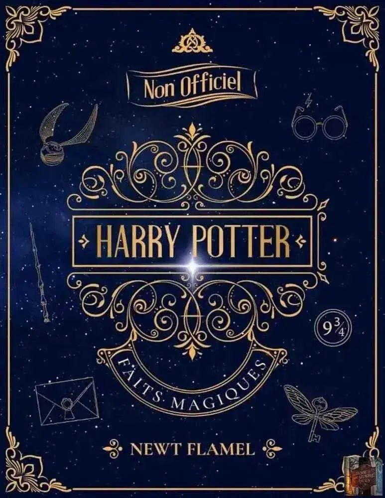 Harry Potter Faits magiques - Le Livre illustré non officiel pour amuser les Sorciers (French Edition) - © 2026 Le Grimoire Ancien