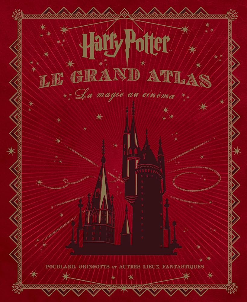 HARRY POTTER - LE GRAND ATLAS - © 2026 Le Grimoire Ancien
