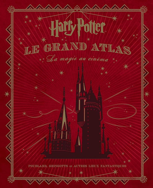 HARRY POTTER - LE GRAND ATLAS - © 2026 Le Grimoire Ancien