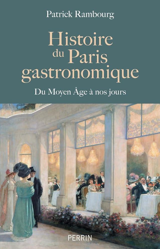 Histoire du Paris gastronomique - Du Moyen âge à nos jours - © 2026 Le Grimoire Ancien