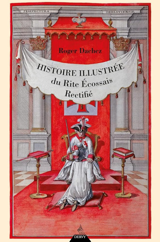 Histoire illustrée du Rite écossais rectifié - © 2026 Le Grimoire Ancien