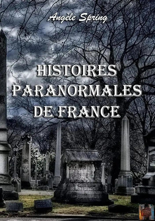 Histoires paranormales de France - © 2026 Le Grimoire Ancien