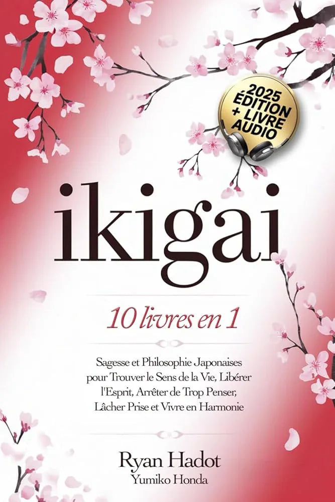 IKIGAI - 10 Livres en 1 Sagesse et Philosophie japonaises + Livre audio (French Edition) - © 2026 Le Grimoire Ancien