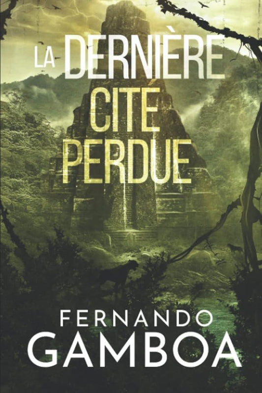 LA DERNIÈRE CITÉ PERDUE (Les aventures d'Ulysse Vidal) French Edition Tome 2 - © 2026 Le Grimoire Ancien