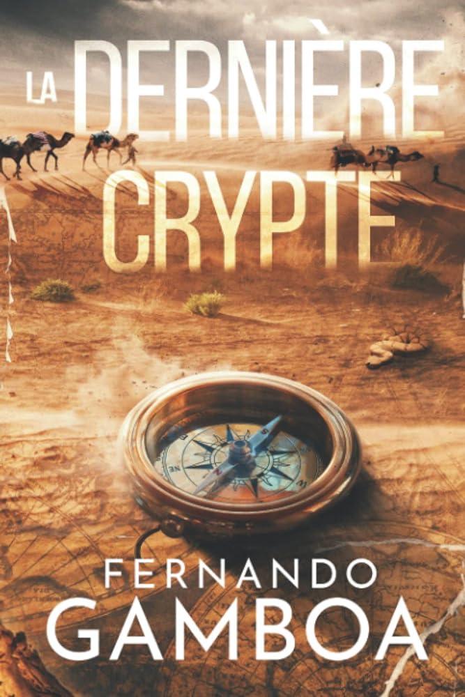 LA DERNIÈRE CRYPTE (Les aventures d'Ulysse Vidal) French Edition Tome 1 - © 2026 Le Grimoire Ancien
