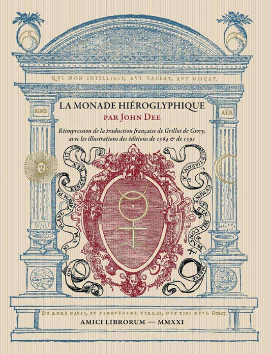 La Monade hiéroglyphique - Réimpression de la traduction française de Grillot de Givry, avec les illustrations des éditions de 1564 & de 1591 (French Edition) - © 2026 Le Grimoire Ancien