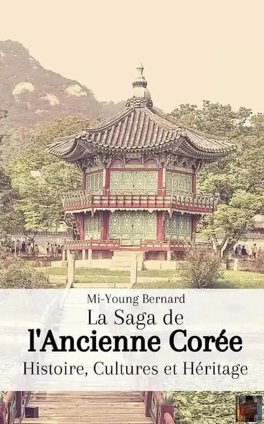 La Saga de l'ancienne Corée - Histoire, cultures et héritage (French Edition) - © 2026 Le Grimoire Ancien