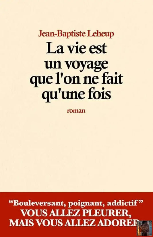 La vie est un voyage que l’on ne fait qu’une fois - Le Grimoire Ancien