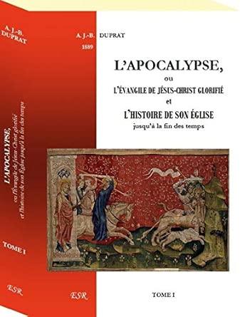 L'APOCALYPSE, ou l'Évangile de Jésus - Christ glorifié et l'histoire de son Église jusqu'à la fin des temps - © 2026 Le Grimoire Ancien