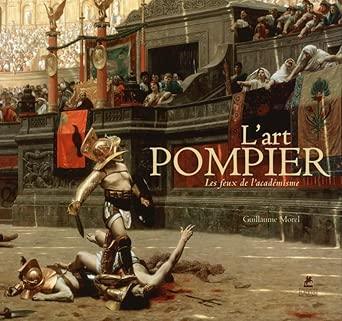 L'Art pompier - Les feux de l'académisme - © 2026 Le Grimoire Ancien