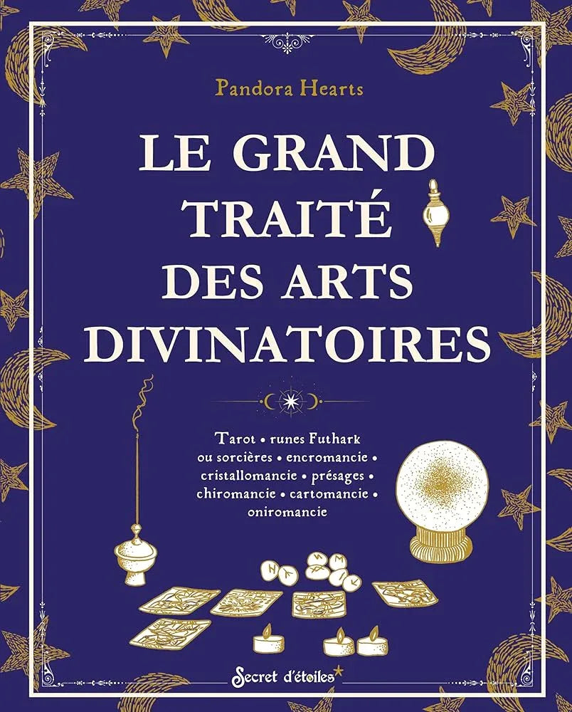 Le grand traité des arts divinatoires - Tarot, runes Futhark ou sorcières, encromancie, cristallomancie, présages, chiromancie, cartomancie, - © 2026 Le Grimoire Ancien