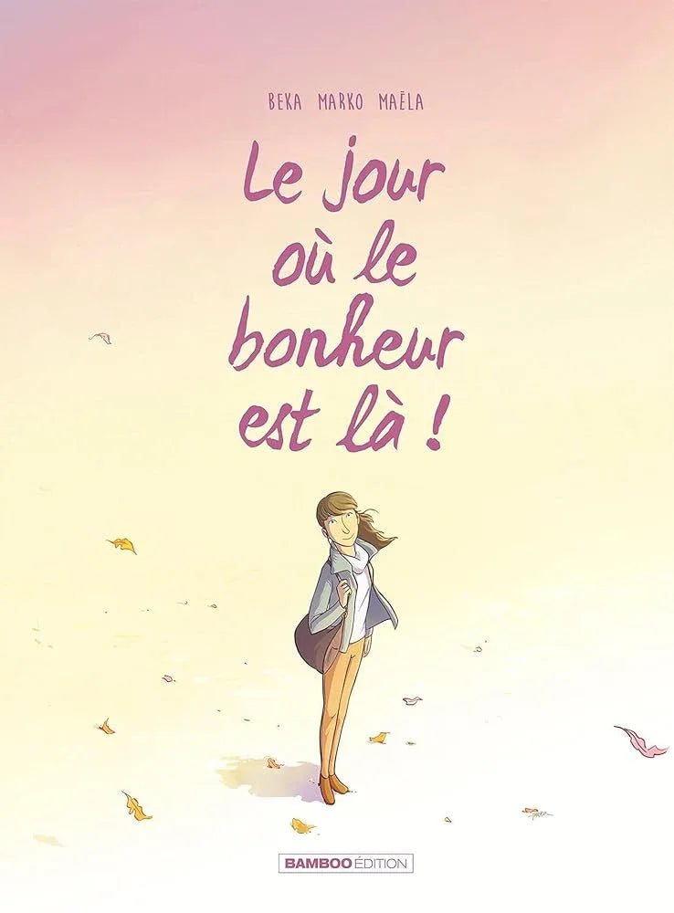 Le Jour où ... Le jour où le bonheur est là (Tome 6) - © 2026 Le Grimoire Ancien