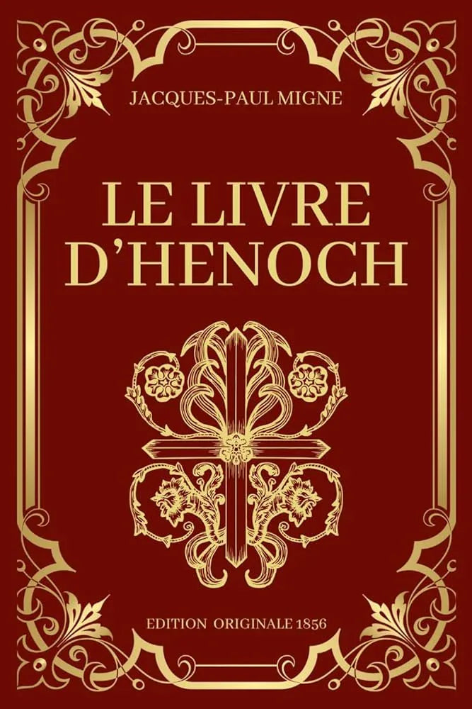 Le Livre d'Henoch Edition Originale 1856 Les écrits oubliés de la Bible (French Edition) - © 2026 Le Grimoire Ancien