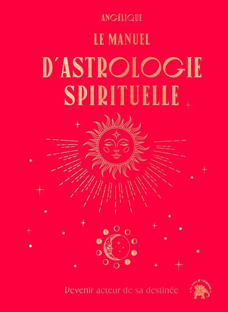 Le manuel d'astrologie spirituelle - Devenir acteur de sa destinée - © 2026 Le Grimoire Ancien
